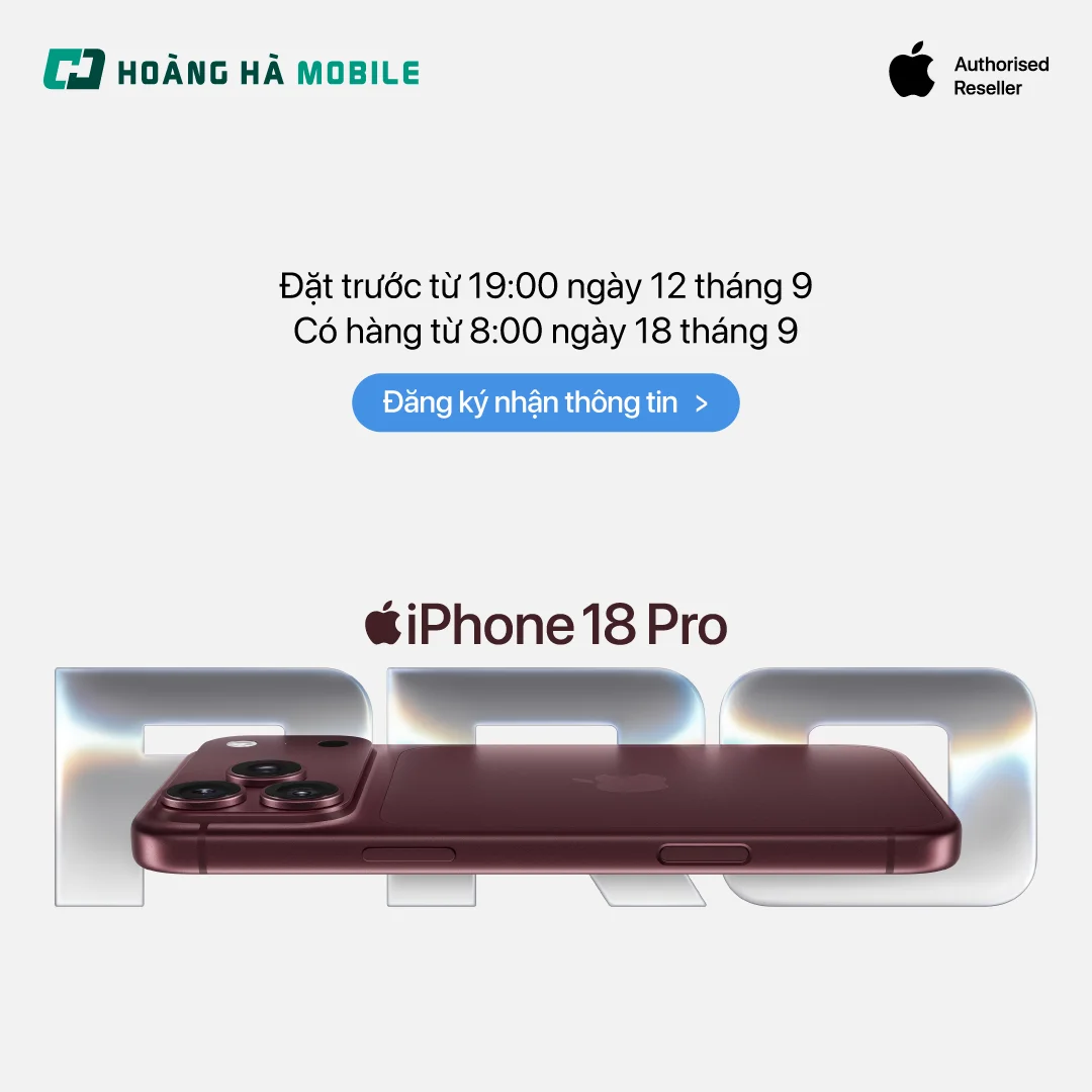 iPhone 18 Pro Max thông tin ưu đãi, ngày về hàng sớm